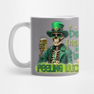 dead inside but feeling lucky, st patricks day Mug